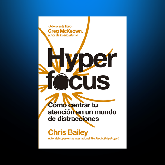 Hyperfocus — Chris Bailey