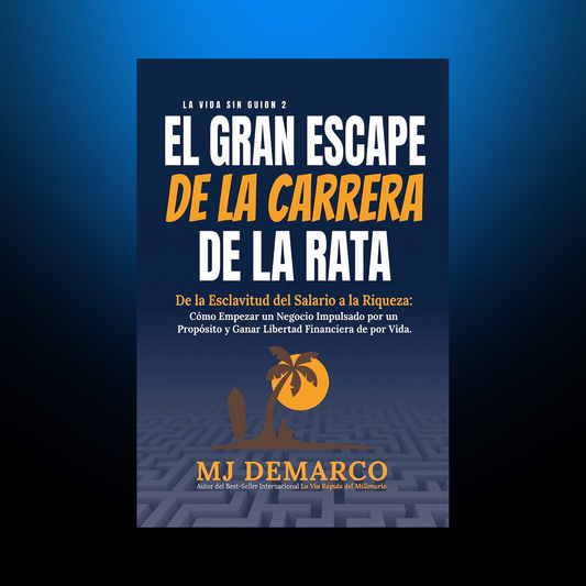 La Vida Sin Guion 2 - MJ DeMarco
