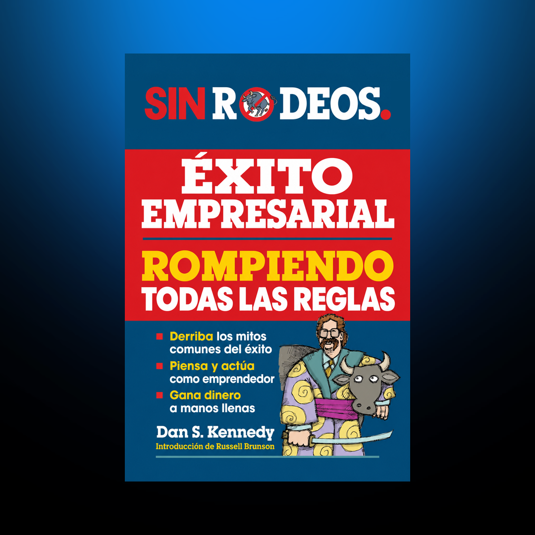 Éxito empresarial sin rodeos rompiendo todas las reglas