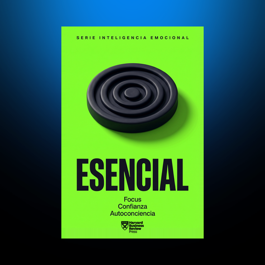Inteligencia Emocional: Esencial — Harvard Business Review